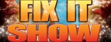 Fix a date with the FIX IT SHOW!