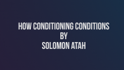 How conditioning conditions