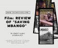 DEFYING ALL ODDS  A REVIEW OF NKANYA NKWAIâ€™S SAVING MBANGO (movie)